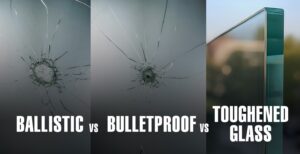 Ballistic Glass Vs Bulletproof Glass Vs Toughened Glass