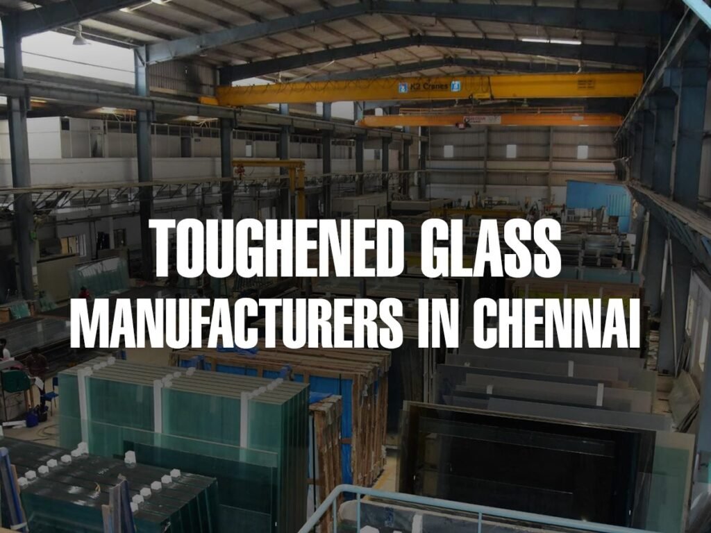 Saint-Gobain Toughened Glass Manufacturer in Tamil Nadu